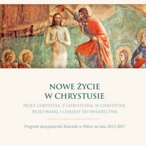Nowe życie w Chrystusie - Program duszpasterski na rok 2015/2016