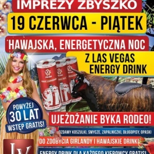 Imprezy Zbyszko: Hawajska, Energetyczna Noc w Nowogrodzie