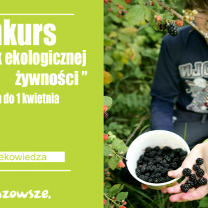 Mazowsze: Konkurs „Smak ekologicznej żywności”