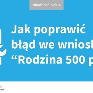 Poprawianie błędów we wnioskach „Rodzina 500 plus”