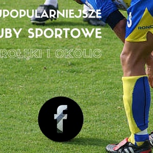 TOP 40 najpopularniejszych klubów sportowych z Ostrołęki i okolic na Facebooku