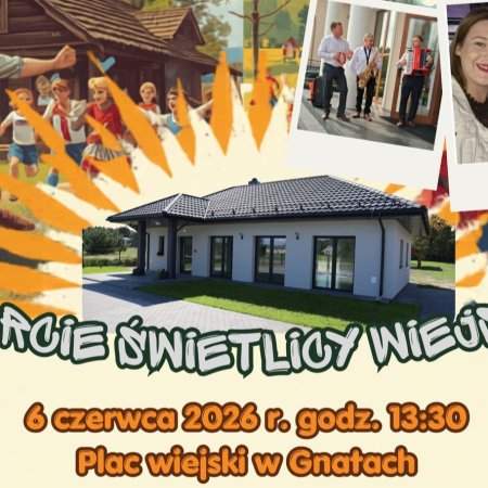 Moc atrakcji dla dzieci i dorosłych. Tak w Gnatach będą świętować otwarcie świetlicy wiejskiej!